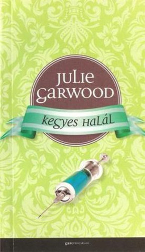 Kegyes halál – Julie Garwood