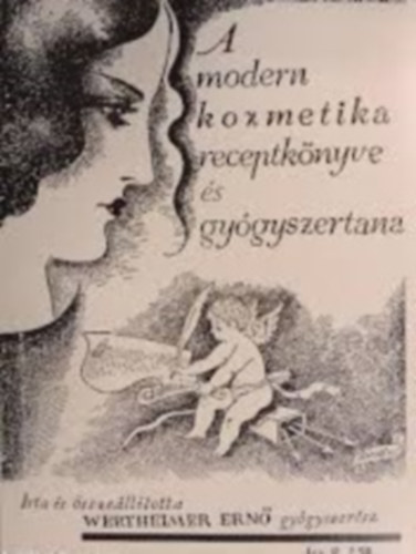 Wertheimer Ernő: A modern kozmetika receptkönyve és gyógyszertana könyv