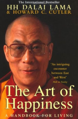 The Dalai lama, Dr. Howard C. Cutler: The Art of Happiness: A Handbook for Living antikvár
