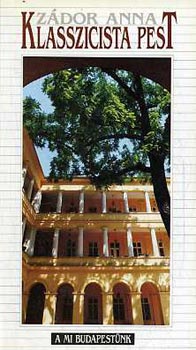 ZÁDOR ANNA: Klasszicista Pest antikvár