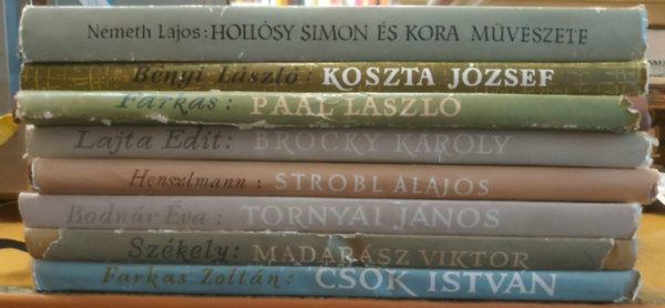 Farkas Zoltán, Székely Zoltán, Bodnár Éva, Henszlmann Lilla, Lajta Edit, Bényi László, Németh Lajos: 8 db Magyar mesterek: Csók István; Madarász Viktor; Tornyai János; Strobl Alajos; Brocky Károly; Paál László; Koszta József; Hollósy Simon és kora művészete antikvár