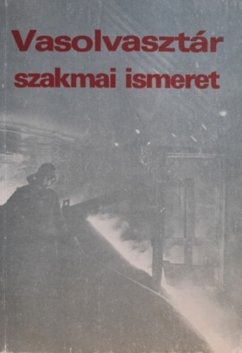 Pálvölgyi Henrik: Vasolvasztár szakmai ismeret antikvár