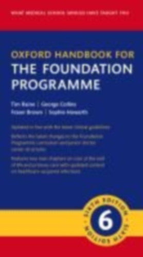 Raine, Tim - Collins, George - Brown, Fraser - Howarth, Sophie: Oxford Handbook for the Foundation Programme idegen