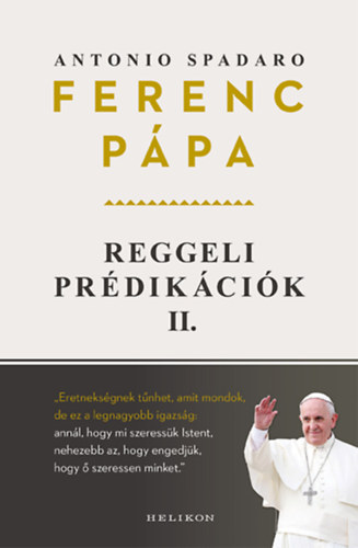 Ferencpápa,, Antoniospadaro: Reggeli prédikációk 2. antikvár