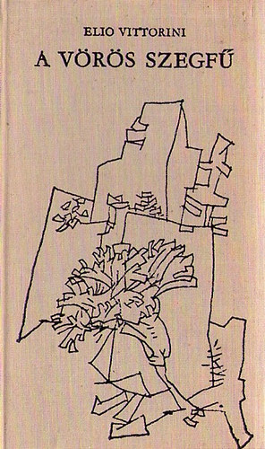 Elio Vittorini: A vörös szegfű (három regény) antikvár