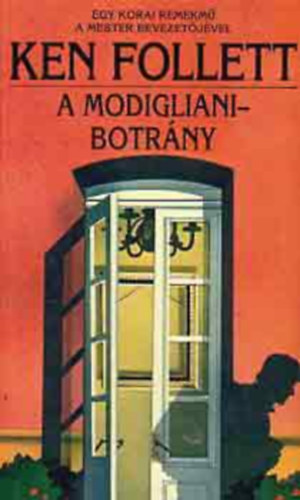 Ken Follett: A Modigliani-botrány; Könyörtelenül antikvár