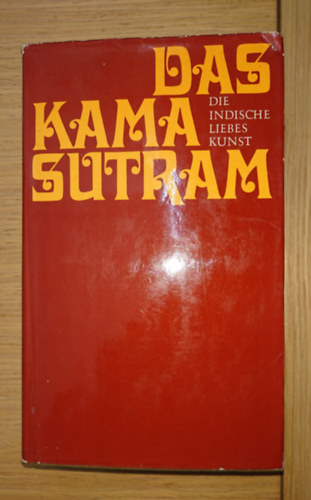 Vátszjájana: Das Kama Sutram - Die indische Liebeskunst antikvár