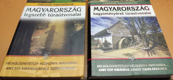 Dr. Nagy Balázs: 2 db Túrázók Nagykönyve: Magyarország legszebb túraútvonalai + Magyarország hagyományőrző túraútvonalai könyv