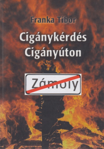 Franka Tibor: Cigánykérdés cigányúton antikvár