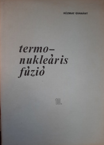 Hrehuss Gyula: Termonukleáris fúzió 10. antikvár
