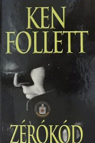 Ken Follett, Rácz Péter (ford.): Zérókód (Code to Zero) - Rácz Péter fordításában antikvár