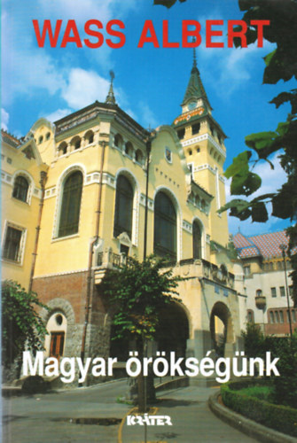 Wass Albert: Magyar örökségünk antikvár