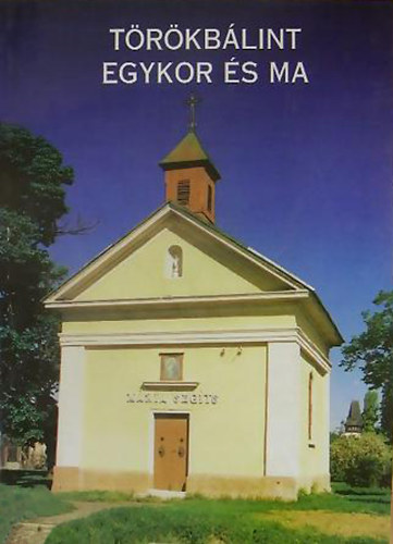 Sípos Gyula: Törökbálint egykor és ma antikvár