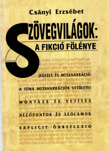 Csányi Erzsébet (szerk.): Szövegvilágok: A fikció fölénye antikvár