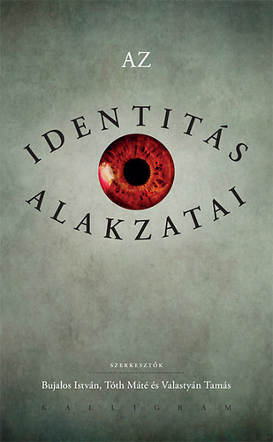 Valastyán Tamás; Tóth Máté; Bujalos István: Az identitás alakzatai antikvár