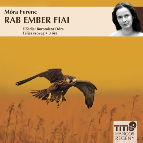Móra Ferenc: Rab ember fiai e-hangoskönyv