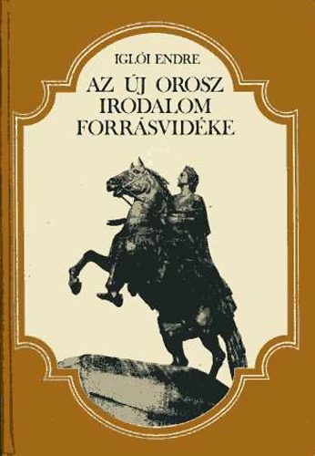 Iglói Endre: Az új orosz irodalom forrásvidéke (XVIII. sz.) antikvár