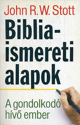 John R.V. Stott: Bibliaismereti alapok antikvár