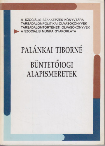 Dr. Palánkai Tiborné: Büntetőjogi alapismeretek antikvár