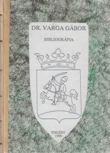 Dr. Varga Gábor bibliográfia - Dedikált antikvár