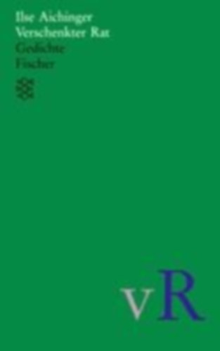 Aichinger, Ilse: Verschenkter Rat idegen