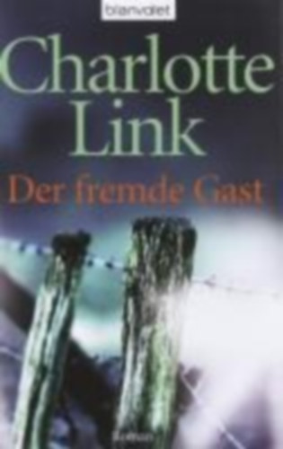 Link, Charlotte: Der fremde Gast idegen