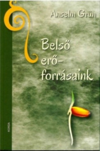 Anselm Grün: Belső erőforrásaink könyv