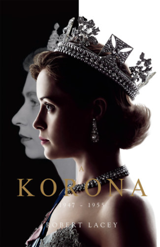 Lacey, Robert: A Korona - The Crown antikvár