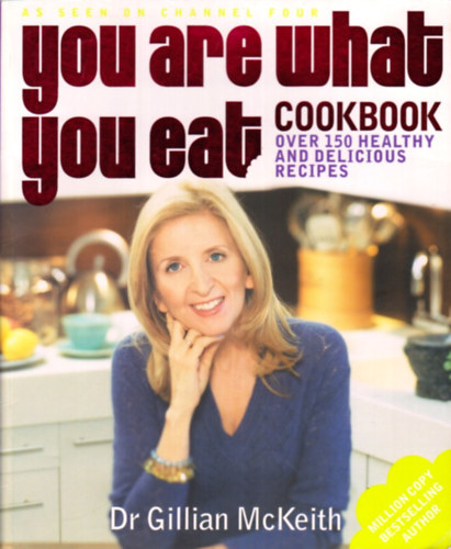 Dr. Gillian McKeith: You Are What You Eat Cookbook: Over 150 Healthy and Delicious Recipes antikvár