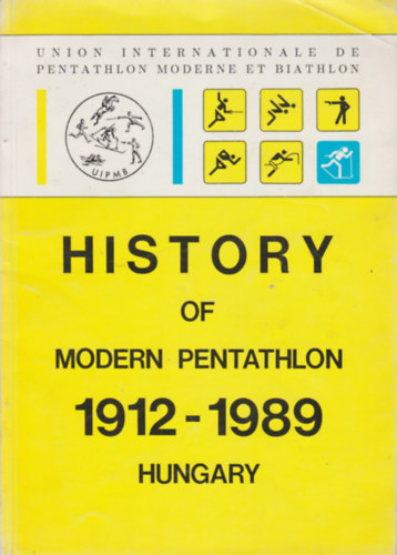 History of Modern Pentathlon 1912-1989 Hungary - A modern öttusasport története 1912-1989 Magyaroroszág antikvár