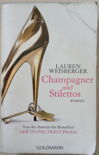 Lauren Weisberger: Champagner und Stilettos antikvár