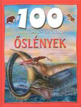 Gulliver Lap- és Könyvkiadó Kft.: Őslények - 100 állomás - 100 kaland antikvár