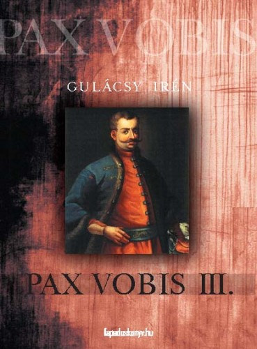 Gulácsy Irén: Pax vobis III. e-Könyv