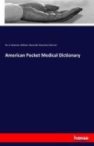 Dorland, W. A. Newman (William Alexander Newman): American Pocket Medical Dictionary idegen