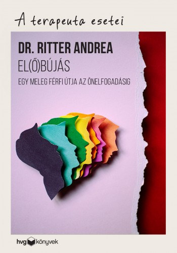 Ritter Andrea: El(ő)bújás - Egy meleg férfi útja az önelfogadásig e-Könyv