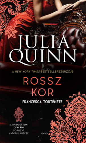 Julia Quinn: Rossz kor e-Könyv