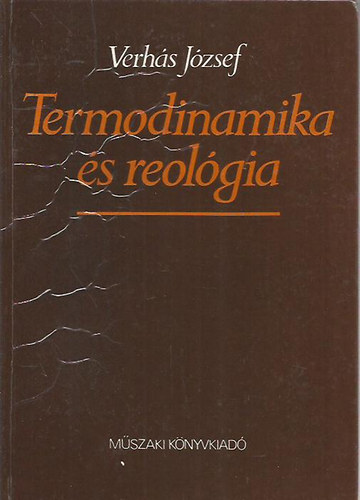 Verhás József: Termodinamika és reológia antikvár
