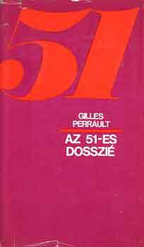 Gilles Perrault: Az 51-es dosszié antikvár