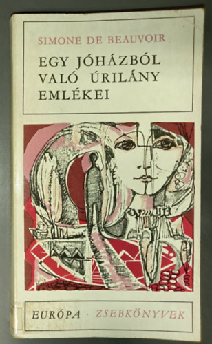 Simone de Beauvoir, Pór Judit (szerk.), Nagy Péter (ford.): Egy jóházból való úrilány emlékei (Mémoires d'une jeune fille rangée) - Nagy Péter fordításában; Európa Zsebkönyvek 133. antikvár