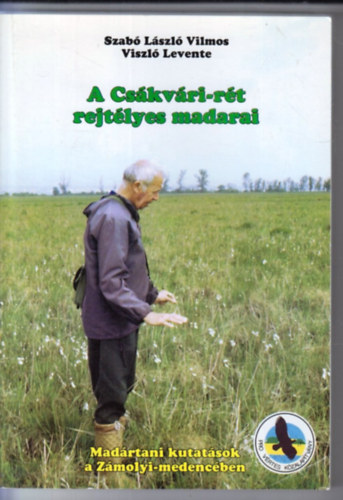 Szabó László Vilmos - Viszló Levente: A Csákvári-rét rejtélyes madarai antikvár