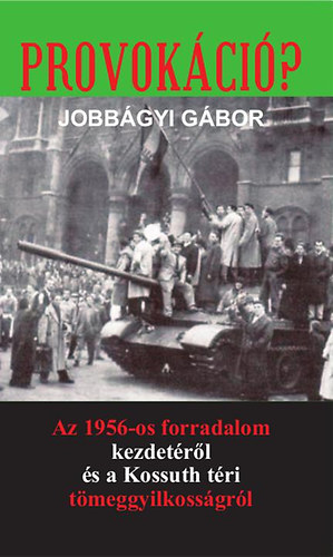 Jobbágyi Gábor: Provokáció? könyv