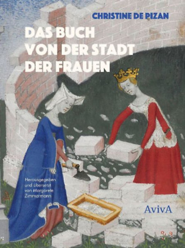 Pizan, Christine de: Das Buch von der Stadt der Frauen idegen