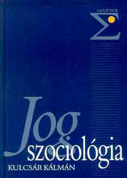 Kulcsár Kálmán: Jogszociológia antikvár