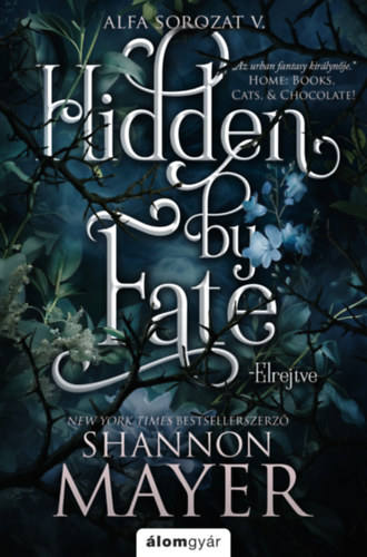 Shannon Mayer: Hidden by Fate - Elrejtve könyv