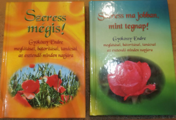 Gyökössy Endre: 2 db Gyökössy Endre meglátásai, bátorításai, tanácsai az esztendő minden napjára: Szeress mégis! + Szeress ma jobban, mint tegnap! antikvár