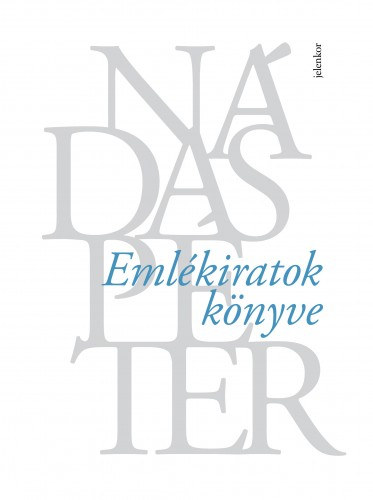 Nádas Péter: Emlékiratok könyve e-Könyv