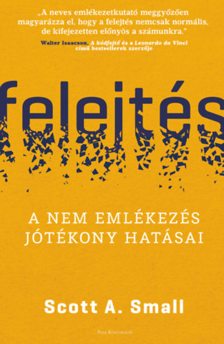 Scott A. Small: Felejtés könyv