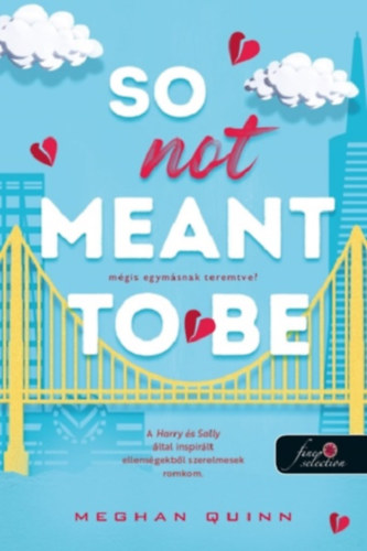 Meghan Quinn: So Not Meant To Be - Mégis egymásnak teremtve? könyv