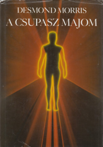 Desmond Morris: A csupasz majom antikvár