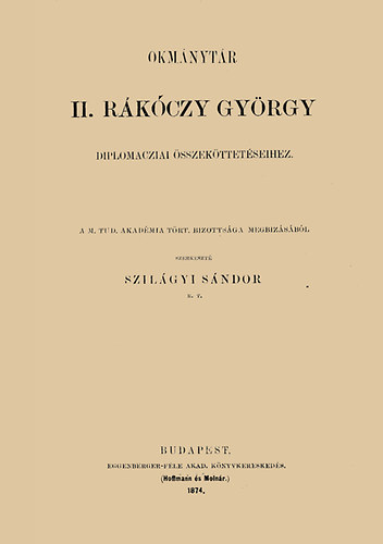 Okmánytár II. Rákóczy György diplomácziai összeköttetéseihez akciós termékkép 1